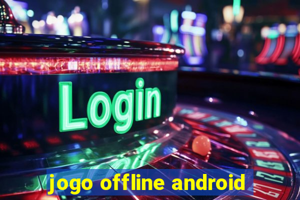 jogo offline android